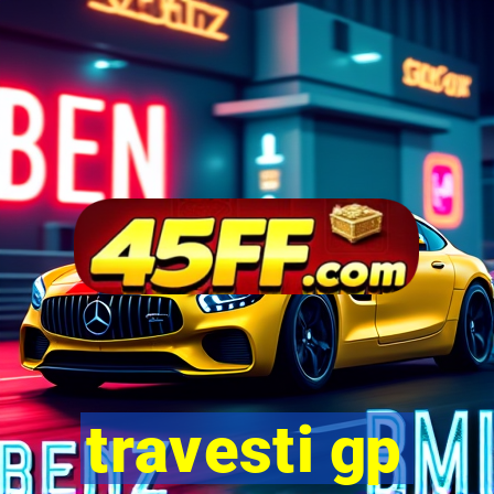 travesti gp